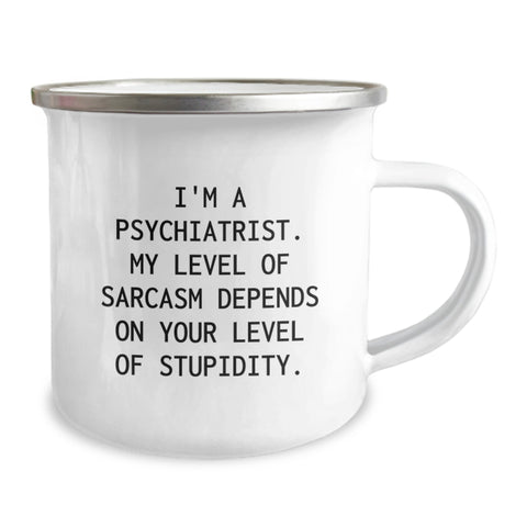 Image of Funny Psychiatrist Gifts for Men, Birthday Unique Camping Mugs for Family Friends, Sarcasm Quotes on Stainless Steel Enamel - Image 2