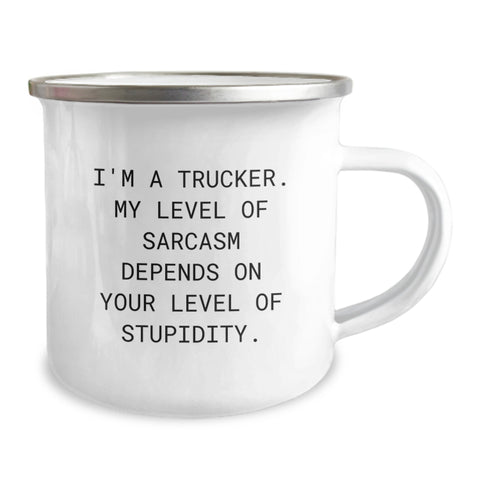 Image of Funny Trucker Gifts for Men - I'm A Trucker Level Of Sarcasm Depends On Your Level Of Stupidity Camping Mug Gifts from Friends to Trucker Family - Image 2