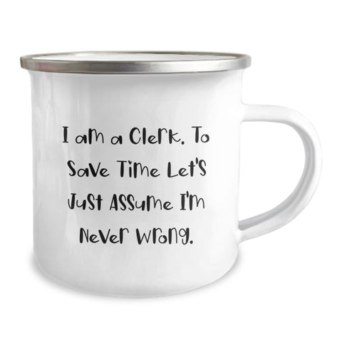 Image of Funny Clerk Gifts from Friends and Family - I Am A Clerk. To Save Time Let's Just Assume I'm Never Wrong. Birthday Unique Gifts for Him or Her - Image 2