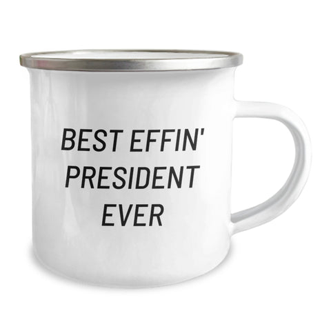 Image of Funny President Gifts from Friends - Best Effin' President Ever Quote Camping Mug, 12 oz Capacity, Stainless Steel with Enamel Finish, Perfect Birthday Present for Men or Women - Image 2