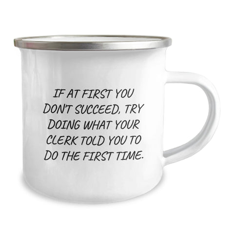 Image of Funny Clerk Gifts for Men - If At First You Don't Succeed, Try Doing What Your Clerk Told You To Do The First Time. Birthday Unique Gifts from Family to Clerk Friends - Image 2