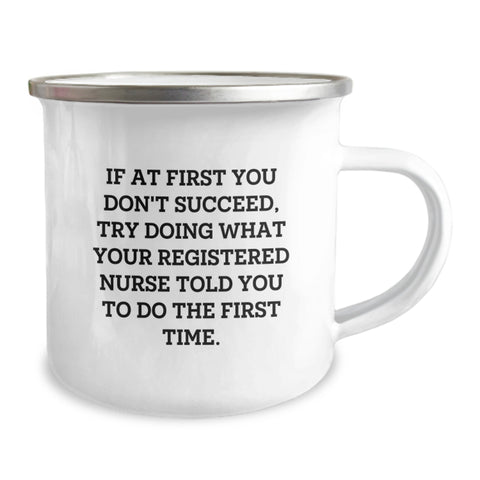 Image of Funny Registered Nurse Gifts from Men to Women Friends Birthday Camping Mug - If At First You Don't Succeed - Image 2
