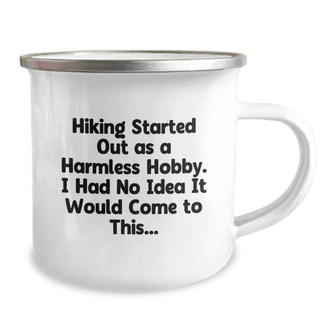 Image of Hiking Started Out As A Harmless Hobby, Funny Camping Mug Gifts from Men to Hiking Lovers on Valentine's - Image 2