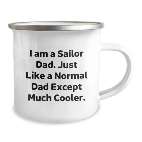 Image of Sailor Dad Gifts for Graduation - Funny Camping Mug from Mom, I Am A Sailor Dad. Just Like A Normal Dad Except Much Cooler. - Image 2