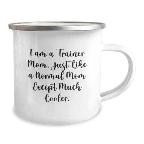 Image of Trainer Mom Gifts, Camping Mug, Funny Quote, Gifts from Mom, Gifts for Trainer Friends - Image 2
