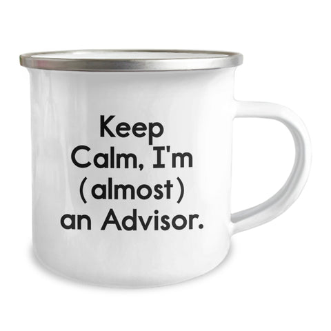 Image of Funny Advisor Gifts, Camping Mug, 'Keep Calm, I'm Almost An Advisor', Perfect Unique Father's Day Presents from Family - Gifts for Advisor - Men - Image 2