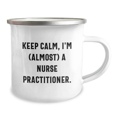 Image of Funny Nurse Practitioner Gifts for Men, Women, Friends, Coworkers - 'Keep Calm, I'm (almost) A Nurse Practitioner' Stainless Steel Camping Mug, 12 oz Capacity with Enamel Finish - Image 2
