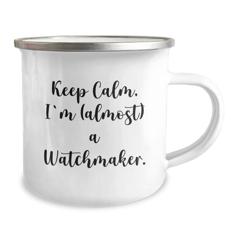 Image of Watchmaker Gifts, Funny Camping Mug, 'Keep Calm, I'm (almost) A Watchmaker' - Gifts from Friends for Watchmaker's Birthday - Image 2