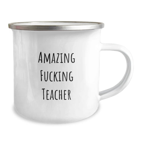 Image of Funny Teacher Gifts from Friends, Unique Camping Mug for Amazing Teachers on Graduation, 'Amazing F--king Teacher' Quote, 12 oz Stainless Steel with Enamel Finish - Image 2
