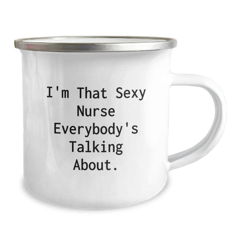 Image of Funny Nurse Gifts for Men, Unique Gifts from Friends for Graduate Nurses, Camping Mug with I'm That Sexy Nurse Everybody's Talking About - Image 2