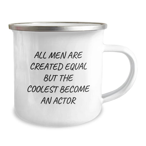 Image of Funny Actor Gifts for Men from Friends, Unique Camping Mug for Graduation, 'All Men Are Created Equal But The Coolest Become An Actor' Quote - Image 2