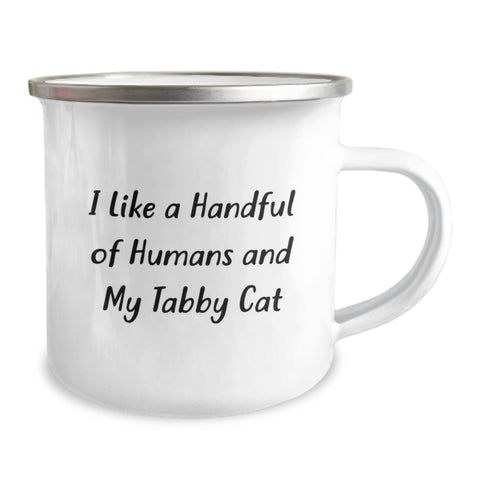 Image of Tabby Cat Lovers Graduation Unique Gifts from Friends and Family for Men and Women Camping Mug - I Like A Handful Of Humans And My Tabby Cat - Image 2