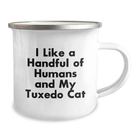 Image of Funny Tuxedo Cat Gifts for Men, Women, Friends, Coworkers, Family from Men, Women, Friends, Coworkers, Family - Camping Mug with 'I Like A Handful Of Humans And My Tuxedo Cat' Quote - Image 2