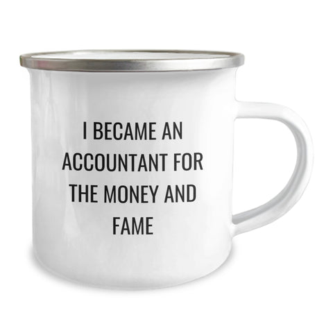 Image of Funny Accountant Gifts from Friends and Family - I Became An Accountant For The Money And Fame - Image 2