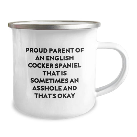 Image of Funny English Cocker Spaniel Dog Camping Mug Gifts from Men to Friends for Graduation, Proud Parent Cries Laughter - 'Sometimes an Asshole and That's Okay' - Image 2