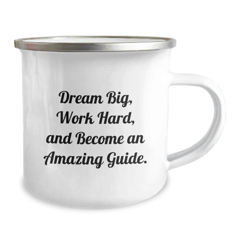 Image of Funny Guide Gifts for Birthday - 'Dream Big, Work Hard, And Become An Amazing Guide.' Camping Mug for Men, Women, Friends, Coworkers, Family - Gifts from Friends, Family, Coworkers, Men, Women - Image 2
