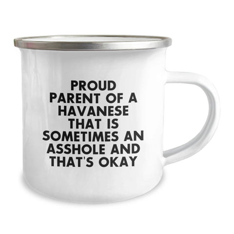 Image of Havanese Dog Parents, This Funny Camping Mug is Gifts from Friends for Your Birthday - Proudly Owns the Title of Being an Asshole and That's Okay - Image 2