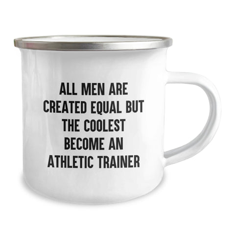 Image of Funny Athletic Trainer Gifts for Men, 'All Men Are Created Equal But The Coolest Become An Athletic Trainer' Quote, Camping Mug for Graduation, Gifts from Men to Friends - Image 2