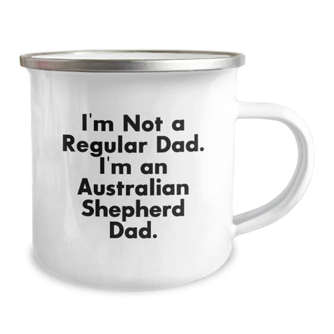 Image of Australian Shepherd Dad Gifts, Funny Camping Mugs for Graduation from Dad, 'I'm Not A Regular Dad. I'm An Australian Shepherd Dad.' - Image 2