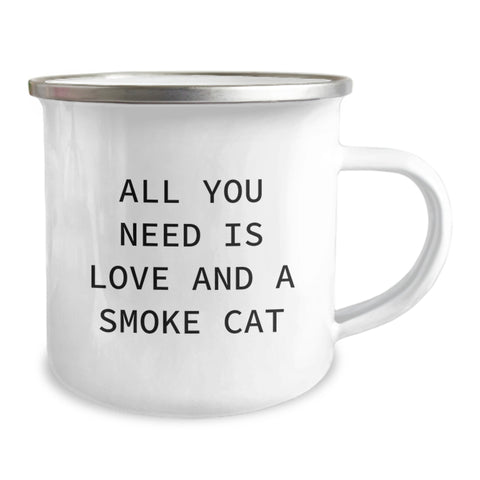 Image of Funny Smoke Cat Camping Mug Gifts from Men to Friends - All You Need Is Love And A Smoke Cat, Unique Christmas Unique Gifts for Men Women Family - Image 2
