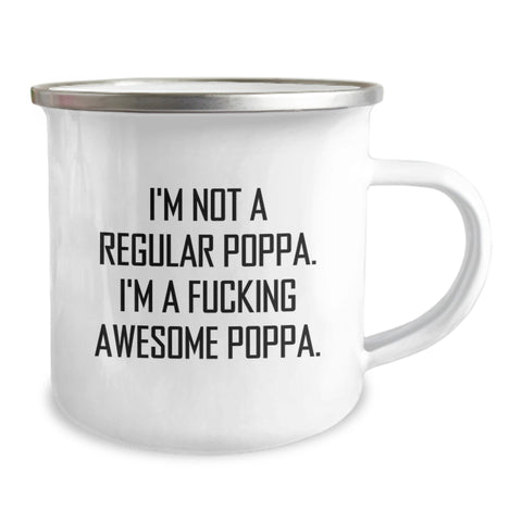 Image of Funny Poppa Gifts from Dad, Mom, or Friends - I'm Not A Regular Poppa. I'm A F--king Awesome Poppa. Graduation Unique Gifts for a Poppa Camping Mug - Image 2