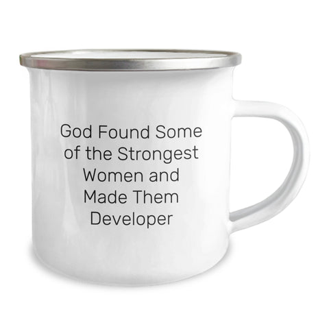 Image of Funny Developer Quote Camping Mug - Gifts from Friends or Family for Birthday - 'God Found Some Of The Strongest Women And Made Them Developer' - 12 oz Stainless Steel with Enamel Finish - Image 2