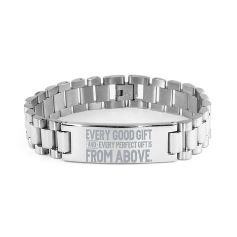 Image of Motivational Christian Stainless Steel Bracelet, Every good gift and every perfect gift is from above., Inspirational Christmas , Family, Anniversary Gifts For Christian Men, Women, Girls & Boys