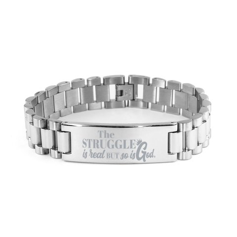 Image of Motivational Christian Stainless Steel Bracelet, The struggle is real, but so is God., Inspirational Christmas , Family, Anniversary Gifts For Christian Men, Women, Girls & Boys