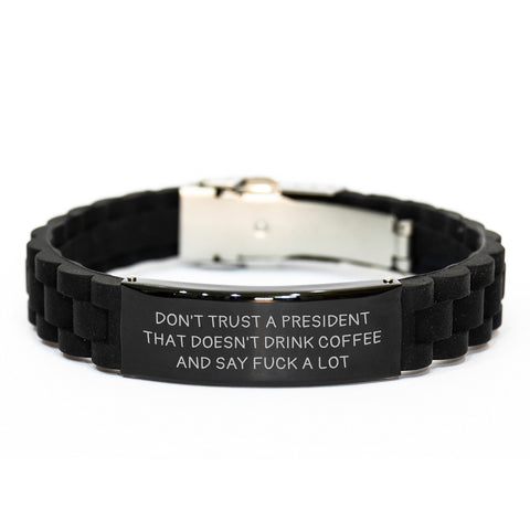 Image of Funny President Gifts President Funny Glide lock Clasp Bracelet Quote 'Don't Trust A President That Doesn't Drink Coffee And Say F--k A Lot' Gifts for Men, Women, Friends from Family - Image 1