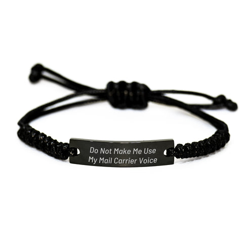 Image of Funny Mail Carrier Gifts from Friends, Birthday Unique Presents for Mail Carrier, Adjustable Rope Bracelet with Quote 'Do Not Make Me Use My Mail Carrier Voice', Gifts for Mail Carrier - Image 1