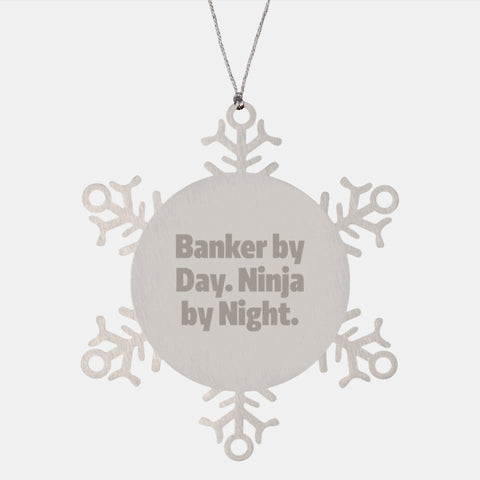 Image of Funny Banker Gifts by Day, Ninja Snowflake Ornaments by Night, Christmas Unique Gifts for Men from Friends, Gift Ideas for Bankers - Image 1