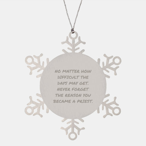 Image of Inspirational Priest Gifts for Him, Unique Snowflake Ornament, Funny Quote, Gifts from Family, Gifts for Priest, Christmas Unique Gifts - Image 1