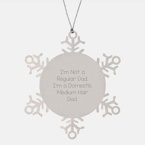 Image of Domestic Medium Hair Dad Snowflake Ornament, Funny Gift for Men, Gifts from Dad to Son, Christmas Unique Presents - Image 1