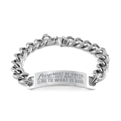 Image of Motivational Christian Stainless Steel Bracelet, Love must be sincere. Hate what is evil; cling to what is good., Inspirational Christmas , Family, Anniversary Gifts For Christian Men, Women, Girls & Boys