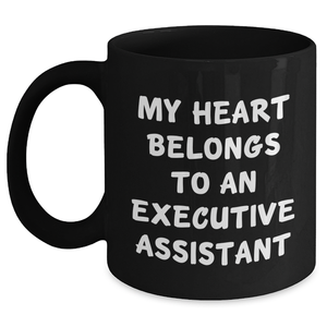 Executive Assistant Gifts Funny Quote My Heart Belongs to Gifts from Men for Father's Day Black Coffee Mug - Main