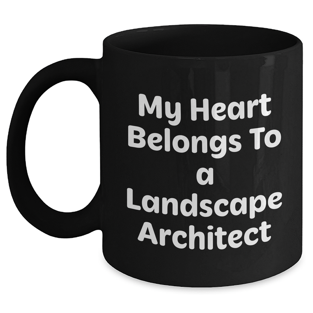 Funny Landscape Architect Gifts, 'My Heart Belongs To A Landscape Architect' Black Coffee Mug for Dad, Unique Father's Day Unique Gifts from Men to Landscape Architect - Main