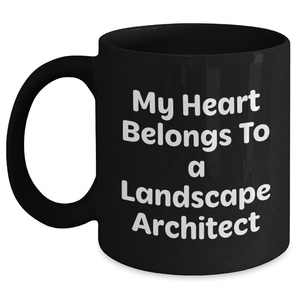 Funny Landscape Architect Gifts, 'My Heart Belongs To A Landscape Architect' Black Coffee Mug for Dad, Unique Father's Day Unique Gifts from Men to Landscape Architect - Main