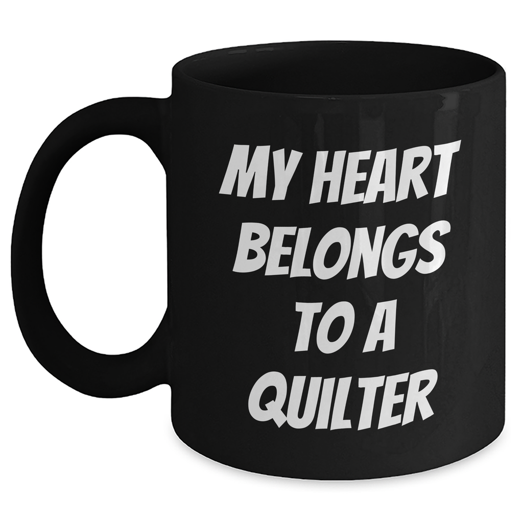 Quilter's Heart, Quilter's Love, Black Coffee Mug - Gifts from Men to Quilter, Unique Father's Day Unique Gifts - Main