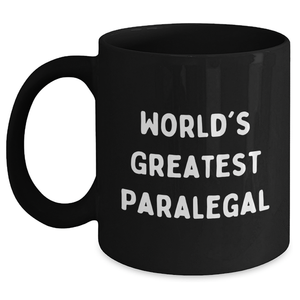 World's Greatest Paralegal Funny Black Coffee Mug Gifts from Mom for Paralegal Friends - Main