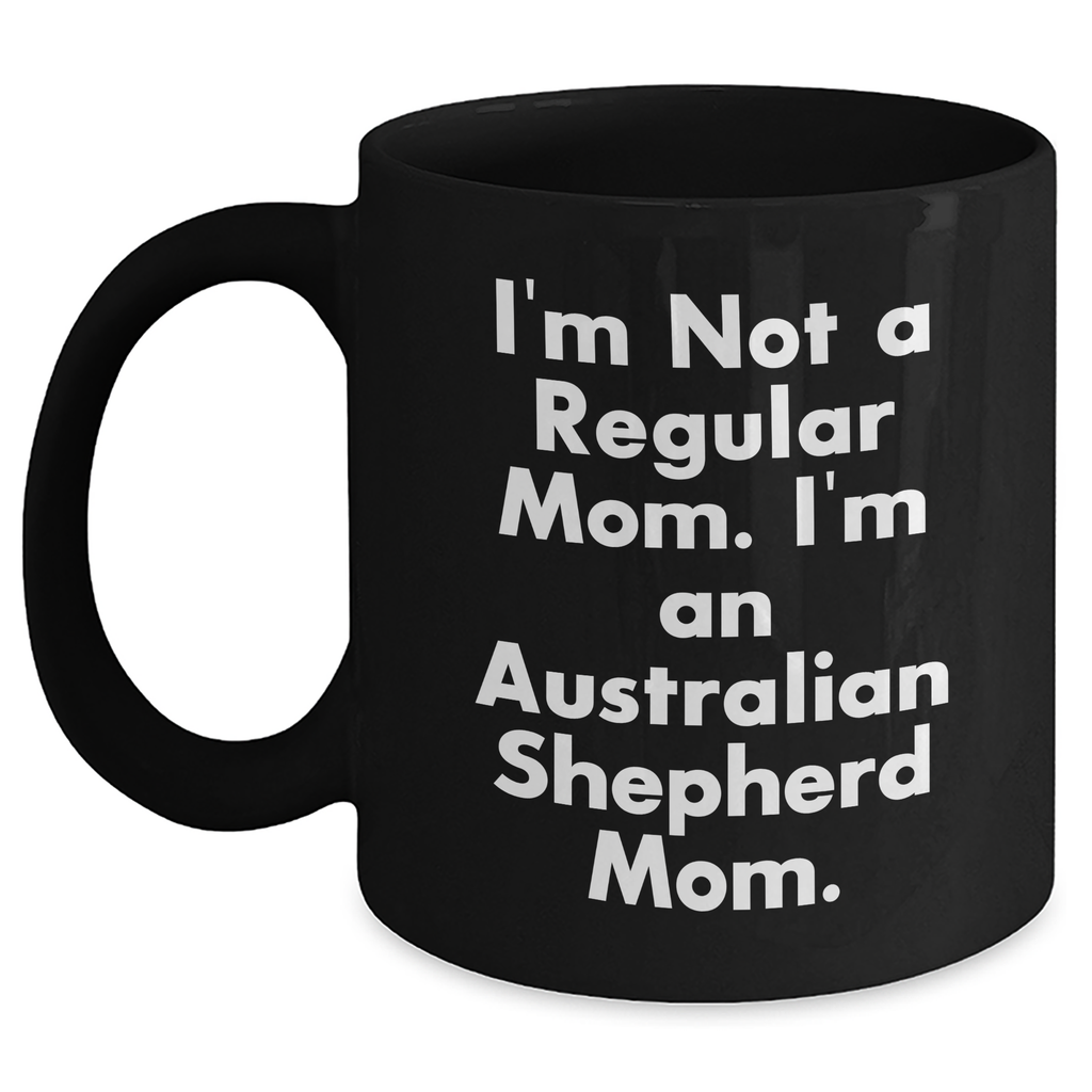 Funny Australian Shepherd Dog Mom Gifts from Men to Australian Shepherd Dog Lovers on Father's Day, Black Coffee Mug - Main