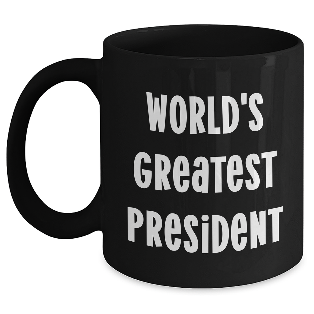 Funny President Gifts for Mom's Day, Black Coffee Mug with 'World's Greatest President' Quote, Gifts from Friends - Main