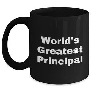 Inspirational Principal Quotes Funny Black Coffee Mug Gifts from Men, Unique Father's Day Unique Gifts for World's Greatest Principal - Main