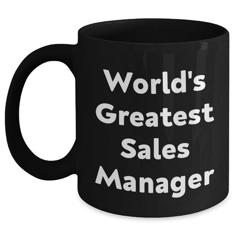 Image of Funny Sales Manager Gifts from Mom - 'World's Greatest' Black Coffee Mug for Her - Mother's Day Unique Gifts for Women - Main