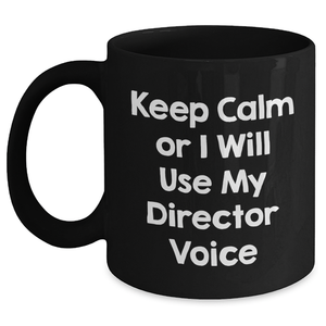 Director's Keep Calm Funny Gifts from Mom to Her Favorite Director for Mother's Day Black Coffee Mug - Main