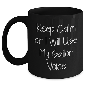 Sailor Gifts from Friends, Father's Day Unique Sailor Voice Black Coffee Mug, Funny Quote - Main