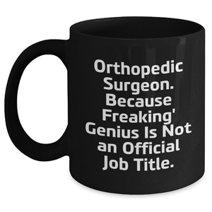 Orthopedic Surgeon Mugs Funny Gifts from Family Friends Coworkers for Orthopedic Surgeon, Black Coffee Mug, Father's Day Unique Gifts, Orthopedic Surgeon Orthopedic Surgeon - Main