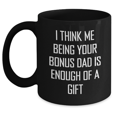 Image of Funny Bonus Dad Gifts for Men from Mom, Unique Black Coffee Mug for Mother's Day - Main