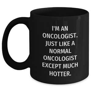 Oncologist Humor Gifts from Men for Oncologist, Funny Black Coffee Mug, Unique Mother's Day Unique Gifts - Main