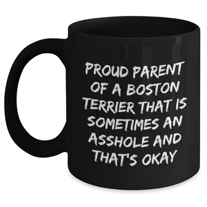 Boston Terrier Dog Mom Funny Black Coffee Mug Gifts from Mom to Boston Terrier Dog Lover, Proud Parent Quote, Mother's Day Unique Gifts - Main