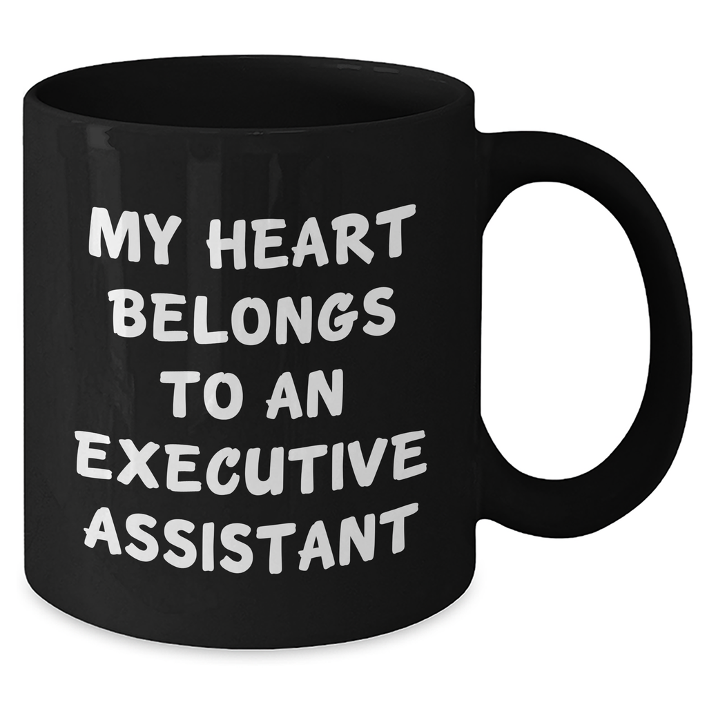 Executive Assistant Gifts Funny Quote My Heart Belongs to Gifts from Men for Father's Day Black Coffee Mug - Additional